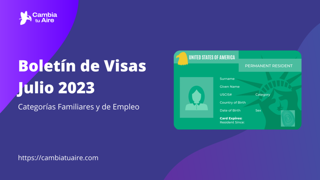 Análisis Boletín De Visas (Visa Bulletin) (Actualización Julio 2023